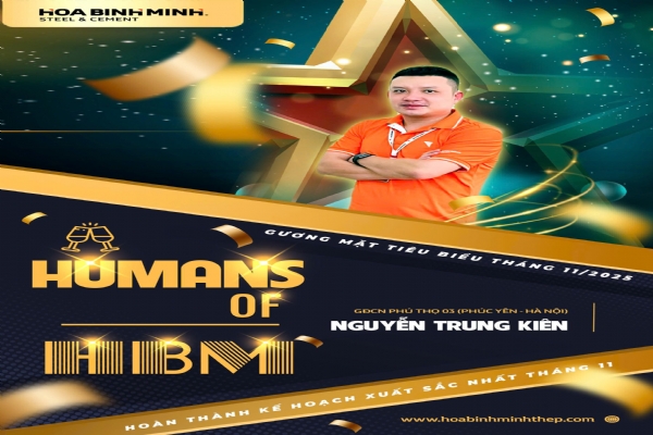 [HUMANS OF HBM] CÂU CHUYỆN CBQLCN – GƯƠNG MẶT TIÊU BIỂU THÁNG 11/2025